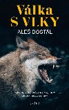 Vlka s vlky - Kdo m vt prvo na krajinu - lovk, nebo elmy? - Ale Dostl