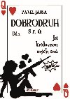 Dobrodruh s r. o. 2 - Jsi krlovnou mch sn - Jansa Pavel