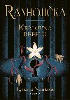 Ranhojika - Krlovna rebel - Lynette Noniov