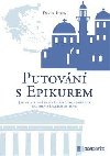 Putovn s Epikurem - Daniel Klein