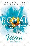 Ve - Royal krlovsk sga pln sexu - kniha prvn - Geneva Lee