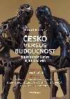 esko versus budoucnost - Nae dnen krize a jak z n ven - David Klime