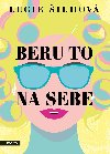 Beru to na sebe - Lucie ilhov