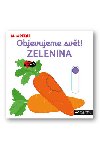 MiniPEDIE Objevujeme svt! Zelenina - Nathalie Choux