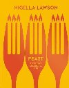 Feast : Food that Celebrates Life (Nigella Collection) - Lawsonov Nigella