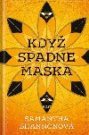 Kdy spadne maska - Samantha Shannonov