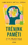 Trnink pamti - Cvien pro zdrav mozek Celostn tdenn program - Andrea Frieseov, Bettina M. Jasperov