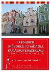 Pardubice - Prvodce po mstsk pamtkov rezervaci - Pavel Thein,Ji Paleek