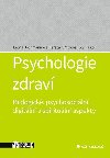 Psychologie zdrav - Biologick, psychosociln, digitln a spirituln aspekty - Leona Jochmannov; Tereza Kimplov