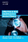 Strategie B2B digitlnho marketingu - Jak vyut nov business-to-business strategie a modely k dosaen rstu firmy - Simon Hall