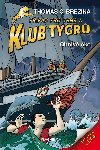 Klub Tygr - Ohniv oko - Thomas C. Brezina