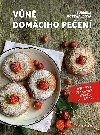 Vn domcho peen - Recepty ze slnku, kvasu a drod - Ludmila Gottwaldov