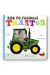 Ako to funguje Traktor - Amelia Hepworth
