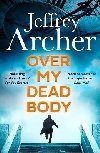 Over My Dead Body - Archer Jeffrey