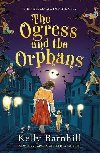 The Ogress and the Orphans - Barnhillov Kelly