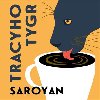Tracyho tygr - Audiokniha na CD - William Saroyan, Vojta Dyk, Martha Issov