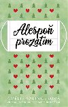 Alespo prozatm - Amlie Salingerov