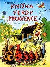 KNͮKA FERDY MRAVENCE - Ondej Sekora; Ondej Sekora
