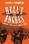 Hells Angels - Neobyejn a hrzn sga motorkskho gangu - Hunter S. Thompson