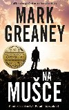 Na muce - Mark Greaney