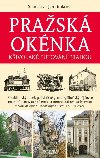 Prask oknka - Kivolak putovn Prahou - Stanislava Jarolmkov