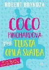Coco Pinchardov: Moje tlust opil svatba - Robert Bryndza