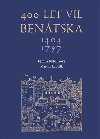 400 let vil Bentska 1404-1797 - Martin Kubelk,Kamila Kubelkov