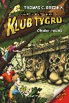 Klub Tygr - Chrm hrom - Thomas C. Brezina