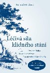 Liv sla klidnho stn – Uvolnn blokd, zlepen pohyblivosti, rozvoj vnmn vlastnho tla - Bernadett Gera