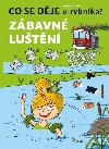 Co se dje u rybnka? Zbavn lutn - Slnsk Zuzana