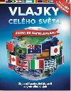 Vlajky celho svta - Kniha se samolepkami - John Malam