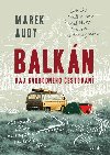 Balkn - Rj svobodnho cestovn - Marek Audy