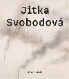 Jitka Svobodov. Obrazy, kresby, objekty 1965-2021 - Karel Srp