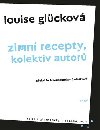 Zimn recepty, kolektiv autor - Louise Glckov