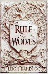 Rule of Wolves (King of Scars 2) - Leigh Bardugo