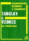 Matematick, fyzikln a chemick tabulky a vzorce pro stedn koly - J. Mikulk