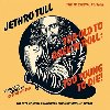 Too Old To Rock'N'Roll : Too Young To Die - Jethro Tull