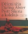 Dlen tla - Darina Alsterov,Piotr Sikora