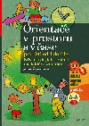 Orientace v prostoru a v ase pro dti od 4 do 6 let - Kdy to bylo, kde se stalo, medvd se zatoulalo - Jiina Bednov