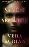Na m si nepijdou - Kurian Vera
