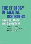 Etiology of Mental Disorders - Ladislav Hosk,Klra Ltalov,Mohammad Malekirad