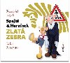 Spejbl & Hurvnek Zlat zebra - CD - Milo Kirschner st.; Frantiek Nepil