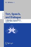 Text, Speech, and Dialogue: 22nd International Conference, TSD 2019, Ljubljana, Slovenia, September 11-13, 2019, Proceedings - Ekstein Kamil