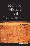 Teaching History in the Digital Age - Kelly T. Mills