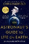 An Astronauts Guide to Life on Earth - Hadfield Chris