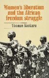 Womens Liberation and the African Freedom Struggle - Sankara Thomas