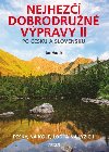 Nejhez dobrodrun vpravy po esku a Slovensku II - Pky, na kole, lod a na lych - Jan Hocek