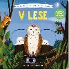V lese - Velk objevy pro mal objevitele - Anne-Kathrin Behlov