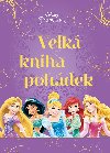 Princezna - Velk kniha pohdek - Walt Disney