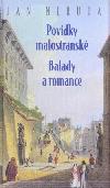 Povdky malostransk / Balady a romance (edice Neoluxor) - Neruda Jan